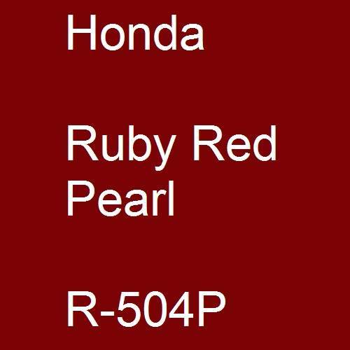 Honda, Ruby Red Pearl, R-504P.